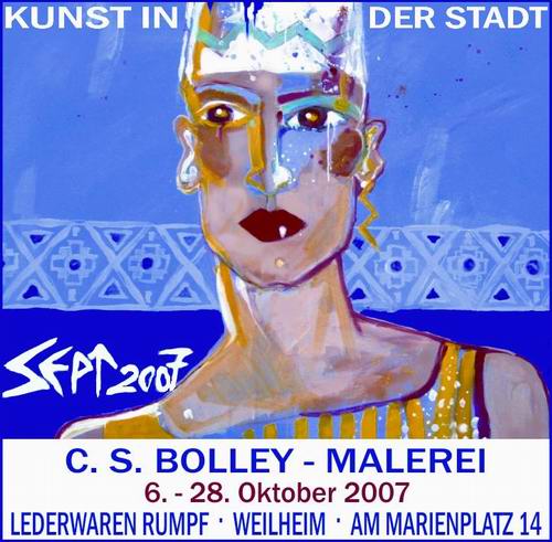 C. S. Bolley - Malerei - Kunst in der Stadt 6.10. - 28.10.2007 C. S. Bolley - Malerei - Kunst in der Stadt 6.10. - 28.10.2007
